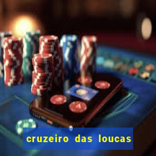 cruzeiro das loucas filme completo dublado download